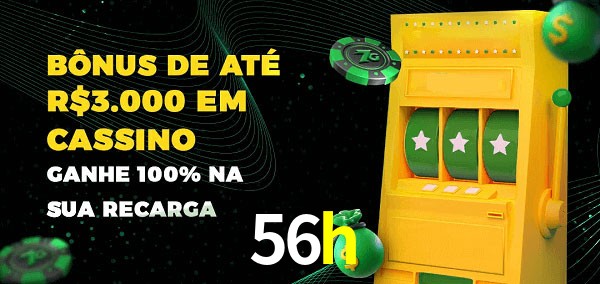 56h melhor bônus de depósito